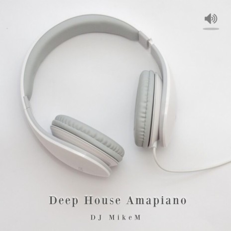 Deep House Amapiano | Boomplay Music