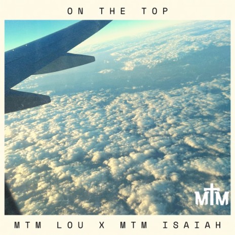 On The Top ft. MTM Isaiah | Boomplay Music