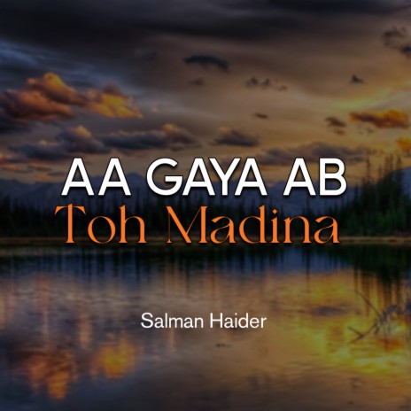 Aa Gaya Ab Toh Madina | Boomplay Music