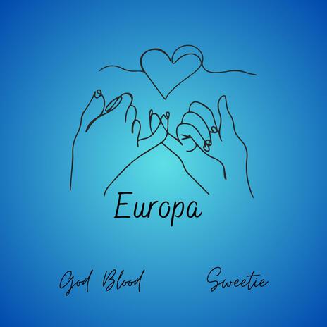 Europa ft. Sweetie | Boomplay Music