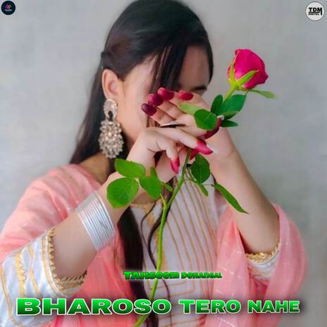 BHAROSO TERO NAHE ft. Aslam Singer Mewati | Boomplay Music