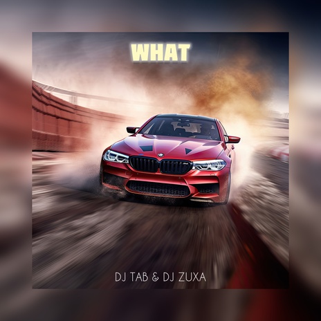 What ft. DJ ZUXA | Boomplay Music