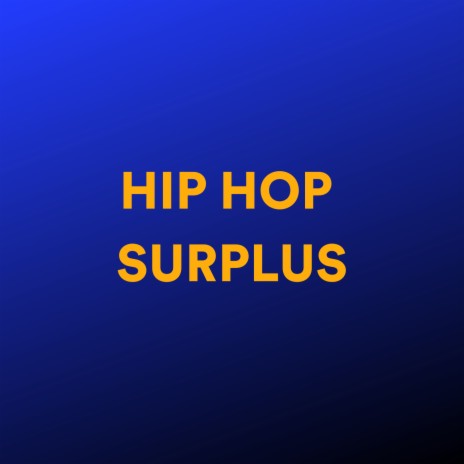 HIP HOP Surplus | Boomplay Music