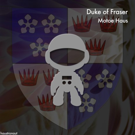 Duke of Fraser | Boomplay Music