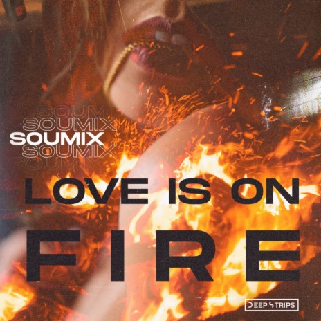 Love Is On Fire (Original Mix)