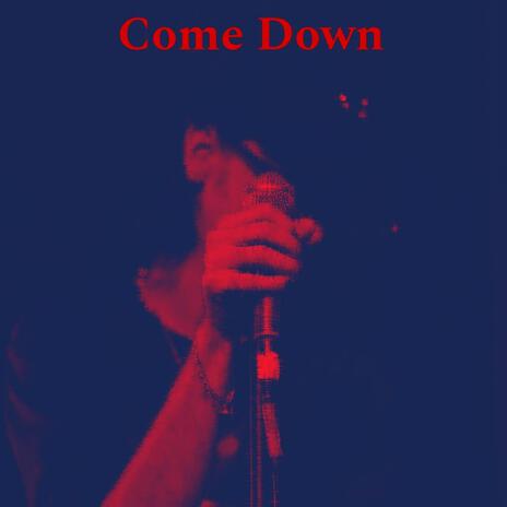 Come Down ft. Boyo Levity | Boomplay Music