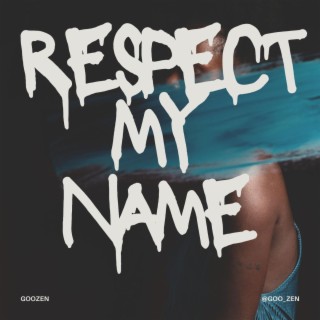 Respect My Name