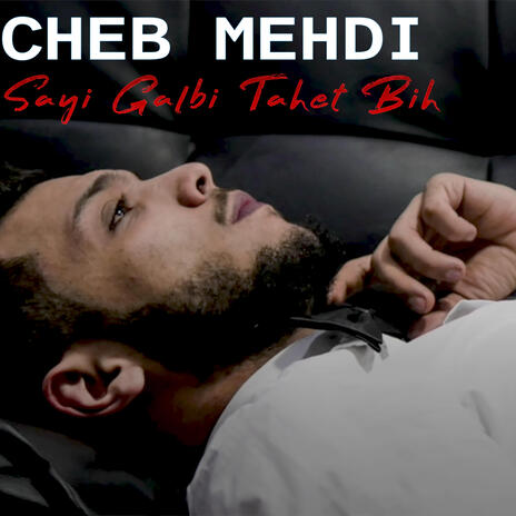 Sayi Galbi Tahet Bih | Boomplay Music