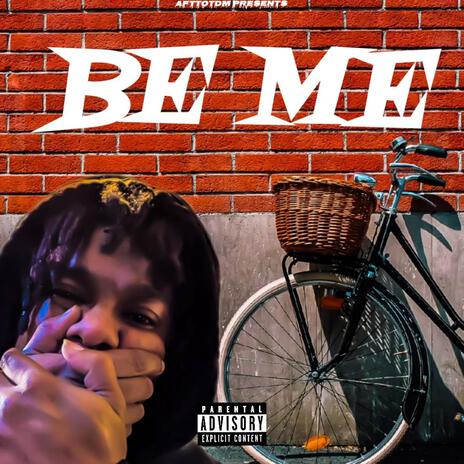 Be Me | Boomplay Music