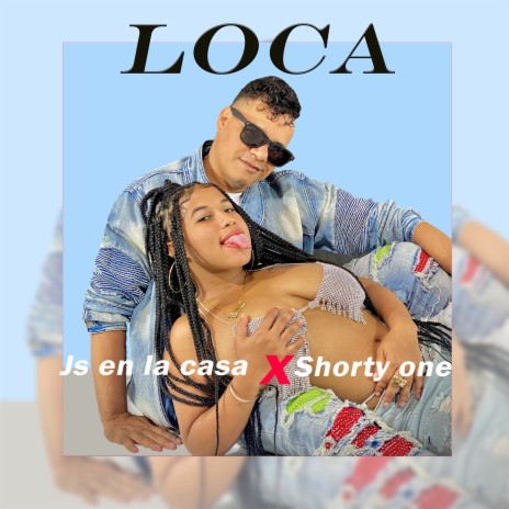 LOCA ft. Shorty One | Boomplay Music