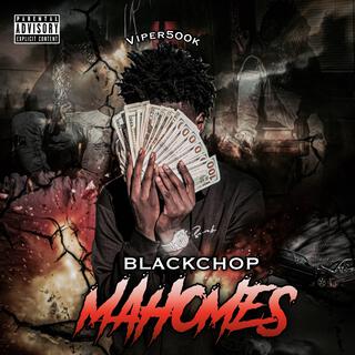 BLACKCHOP MAHOMES