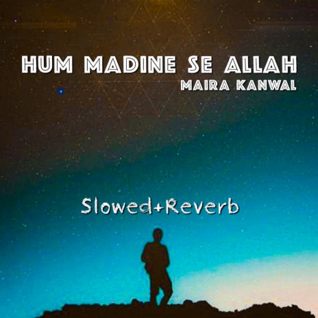 Hum Madine Se Allah | Boomplay Music
