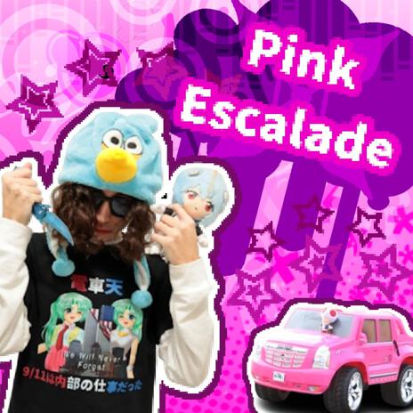 Pink Escalade | Boomplay Music