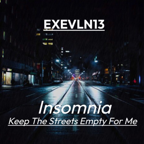 Insomnia / Keep The Streets Empty For Me (Radio Edit) | Boomplay Music