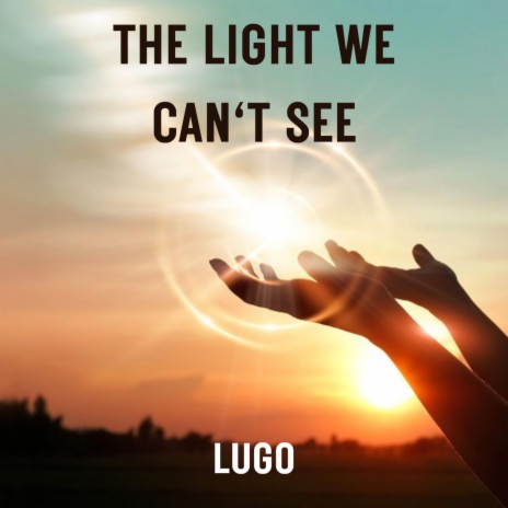 The light we can't see | Boomplay Music