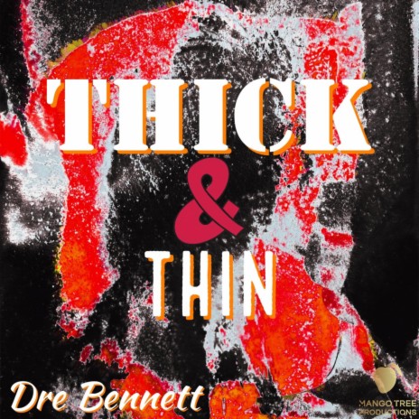 Thick and Thin | Boomplay Music