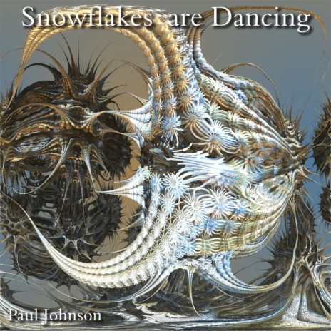 Snowflakes Are Dancing | Boomplay Music