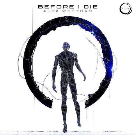 Before I Die | Boomplay Music