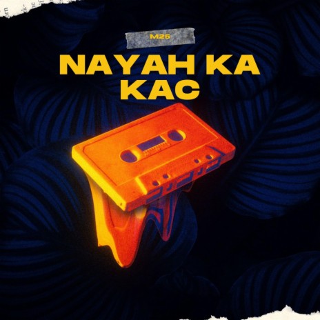 Nayah Ka Kac