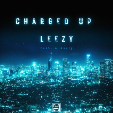 Charged Up (Radio Edit) ft. A-Veezy | Boomplay Music