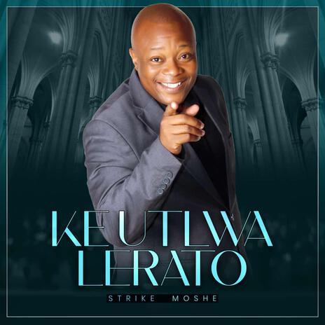 Ke utlwa Lerato | Boomplay Music