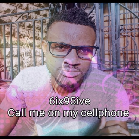 CALL ME ON MY CELLPHONE