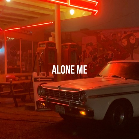 Alone Me | Boomplay Music