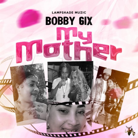 My Mother ft. Bobby 6ix | Boomplay Music