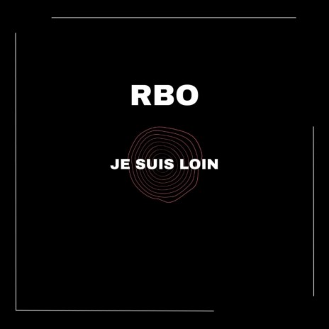 Je Suis Loin | Boomplay Music