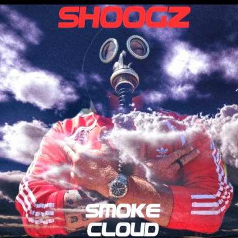 Smoke cloud ft. Shoogz | Boomplay Music