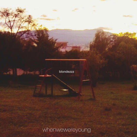 whenwewereyoung | Boomplay Music