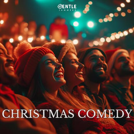 Christmas Comedy | Boomplay Music