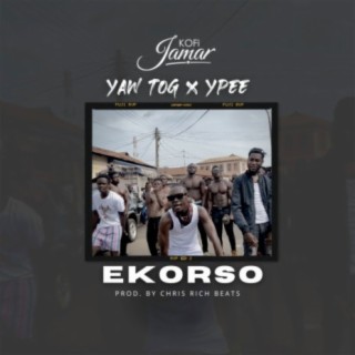 Ekorso ft. Yaw Tog & Ypee lyrics | Boomplay Music