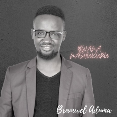 Bwana Nashukuru | Boomplay Music