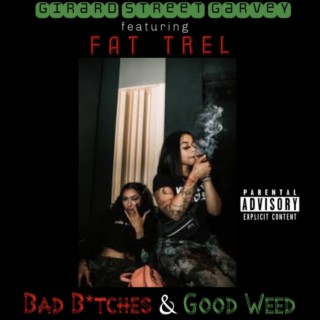 Bad Bitches & Good Weed
