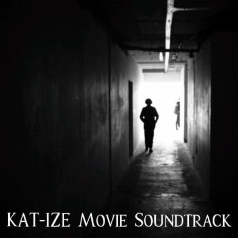 KAT-IZE Movie SoundTrack | Boomplay Music