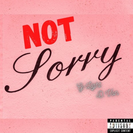 Not Sorry ft. D.Von | Boomplay Music