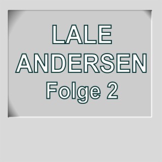 Lale Andersen Folge 2