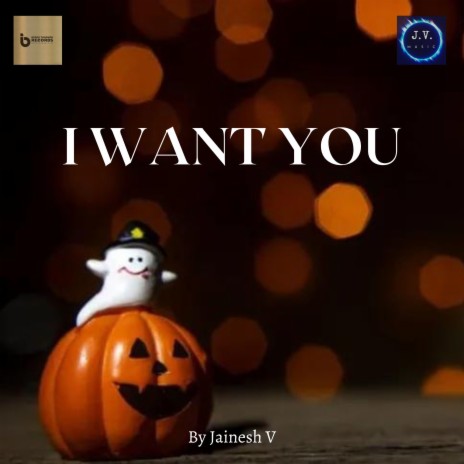 I Want You | Boomplay Music