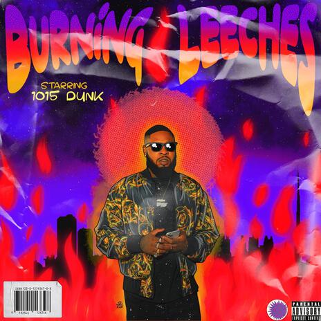 Burning The Leeches | Boomplay Music