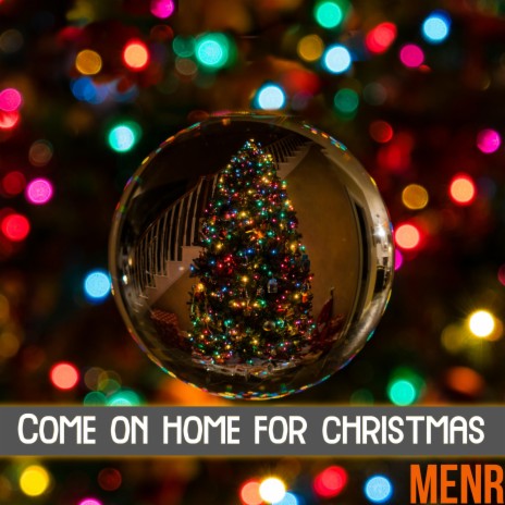 Come On Home For Christmas