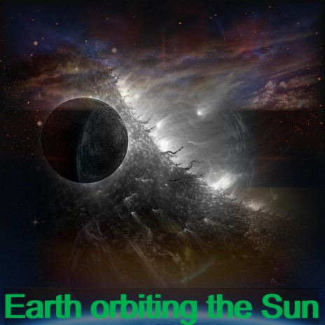 Earth Orbiting the Sun | Boomplay Music