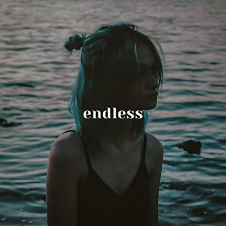 Endless | Boomplay Music