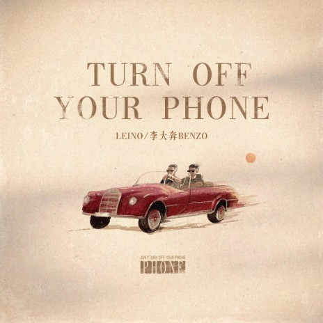 Turn off Your Phone ft. Leino | Boomplay Music