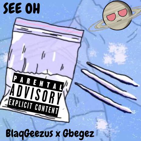 SEE OH ft. Gbegez | Boomplay Music