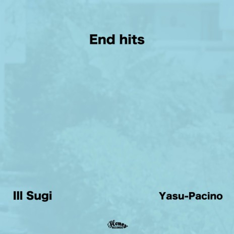 End hits ft. Yasu-Pacino | Boomplay Music