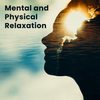 Mental and Physical Relaxation: Miracle Brain Waves Relief Anxiety, Stress, Neurosis, Pain