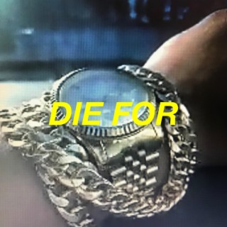 Die For