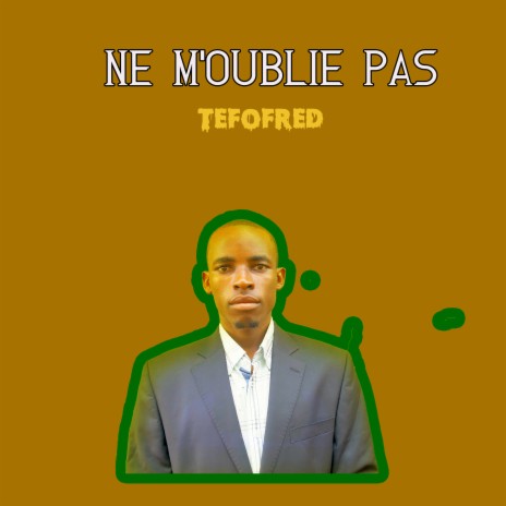 Ne M'oublie Pas | Boomplay Music