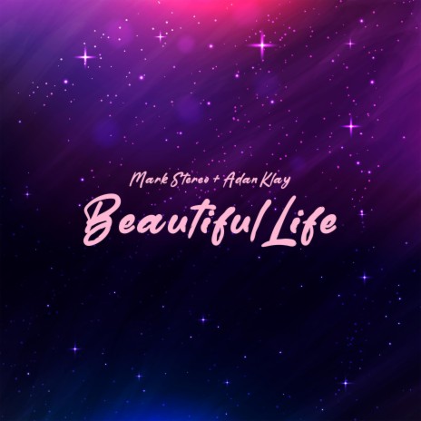 Beautiful Life ft. Adan Klay | Boomplay Music